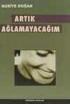 Artık Ağlamayacağım