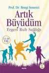 Artık Büyüdüm & Ergen Ruh Salığı (13-20 Yaş)