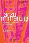 Arzu Mimarlığı & Mimarlığı Düşünmek ve Düşlemek