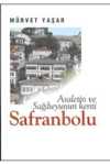 Asaletin ve Sağduyunun Kenti Safranbolu