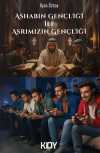 Ashabın Gençliği İle Asrımızın Gençliği