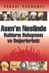 Asım'ın Neslinde Ruhların Buluşması ve Değerlerimiz