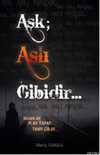 Aşk Aslı Gibidir