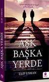 Aşk Başka Yerde & Aşktan Daha Büyük Bir Hayal Yoktu Dünyada