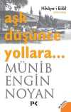 Aşk Düşünce Yollara... Hikaye-i Bilal