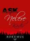 Aşk Nelere Kadir