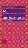 Aşk ve Gönül ile Aşık'ın Sohbeti