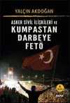 Asker Sivil İlişkileri ve Kumpastan Darbeye  Fetö
