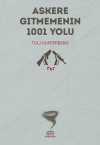Askere Gitmemenin 1001 Yolu