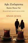 Aşkı Zorlaştırma Basitte Huzur Var