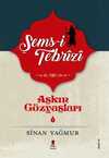 Aşkın Gözyaşları 1 / Şems Tebrizi