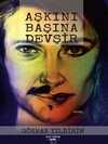 Aşkını Başına Devşir