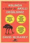 Aslında O Kadar da Akıllı Değilsiniz
