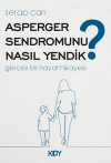 Asperger Sendromunu Nasıl Yendik