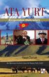 Ata Yurt & Kırgızistan Hatıraları