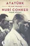 Atatürk ve Can Yoldaşı Nuri Conker