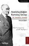 Atatürkçülüğün Kurtuluş Savaşı & Bir Özeleştiri Denemesi