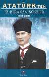 Atatürk'ten İz Bırakan Sözler