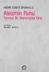 Ateizmin Ruhu & Tanrısız Bir Maneviyata Giriş