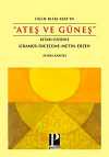 Ateş ve Güneş Kitabı Üzerine Gramer-İnceleme-Metin-Dizin