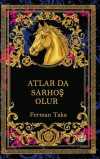 Atlarda Sarhoş Olur
