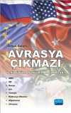 Avrasya Çıkmazı & Yeni Büyük Oyunu Kim Kazanacak?