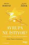 Avrupa Ne İstiyor? & Avrupa Birliği ve Onun Hoşnutsuzlukları