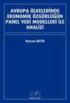 Avrupa Ülkelerinde Ekonomik Özgürlüğün Panel Veri Modelleri ile Analizi