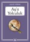 Ay'a Yolculuk (Gökkuşağı Cep Kitap)