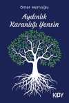 Aydınlık Karanlığı Yensin