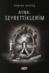 Ayna: Seyrettiklerim