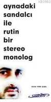 Aynadaki Sandalcı İle Rutin Bir Stereo Monolog