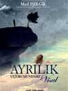 Ayrılık Uçurumdaki Visal
