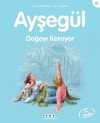 Ayşegül 16 / Doğayı Koruyor