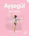 Ayşegül / Bale Yapıyor
