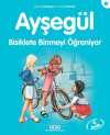 Ayşegül / Bisiklete Binmeyi Öğreniyor