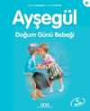 Ayşegül / Doğum Günü Bebeği
