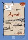 Ayvali - Ayvalık & Dört Yazar, Üç Kuşak, İki Yaka