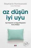Az Düşün İyi Uyu & Aşırı Düşünme ve Kaygı Döngüsünü Kırma Rehberi