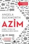 Azim Sabır, Tutku ve Kararlılığın Gücü
