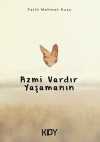 Azmi Vardır Yaşamanın