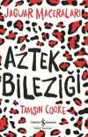 Aztek Bileziği & Jaguar Maceraları