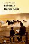 Babamın Hayali Atlar