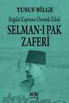 Bağdat Kapısına Osmanlı Kilidi Selman-ı Pak Zaferi
