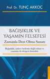 Bağışıklık ve Yaşamın Felsefesi & Zamanla Dost Olma Sanatı
