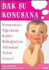 Bak Şu Konuşana / Konuşmayı Öğrenene Kadar Bebeğinizin Aklından Neler Geçer?