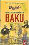Bakü / Petrolün Sihirli Dünyası