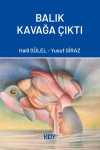 Balık Kavağa Çıktı
