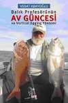 Balık Profesörünün Av Güncesi ve Vertical Jigging Yöntemi