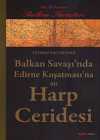 Balkan Savaşı'nda Edirne Kuşatması'na Ait Harp Ceridesi